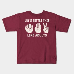 Let's Settle This Like Adults Kids T-Shirt